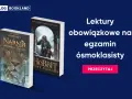 Lektury klasa 8: "Opowieści z Narnii" i "Hobbit" jako inspiracje do egzaminu ósmoklasisty. Przeczytaj!