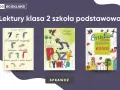 Lektury klasa 2: "Niesamowite przygody dziesięciu skarpetek", "Detektyw Pozytywka" i "Brzechwa dzieciom".