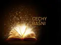 Otwarta księga emanuje magicznym światłem, rozsypując iskierki. Tekst "CECHY BAŚNI" sugeruje, że to właśnie tutaj odkrywamy, co to jest baśń.