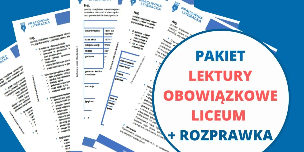 Pakiety lektury obowiązkowe liceum: materiały pomocnicze do nauki.