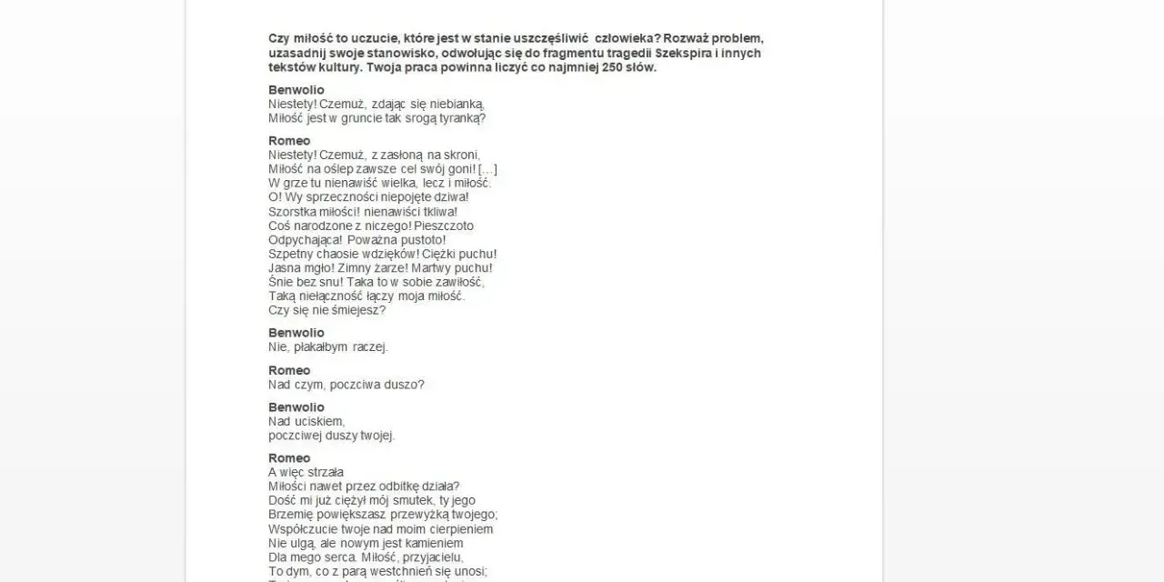 Rozprawka o miłości na podstawie lektur: fragment "Romea i Julii" Szekspira ukazuje miłość jako sprzeczność, łączącą nienawiść i czułość, radość i cierpienie.