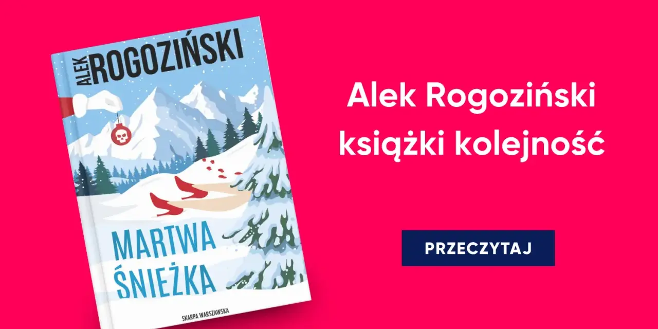 Okładka książki "Martwa Śnieżka" Aleksa Rogozińskiego. Kolejna pozycja autora, którą warto przeczytać.