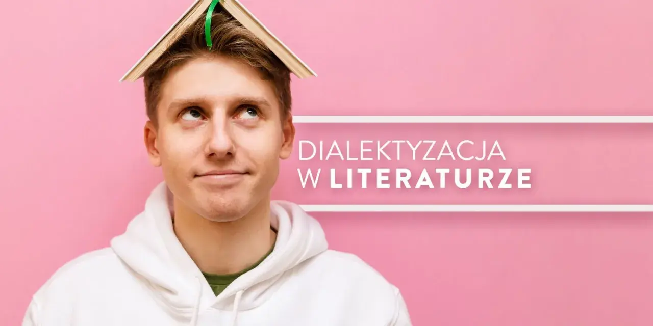 Młody mężczyzna z książką na głowie zastanawia się, czym jest dialektyzacja w literaturze.