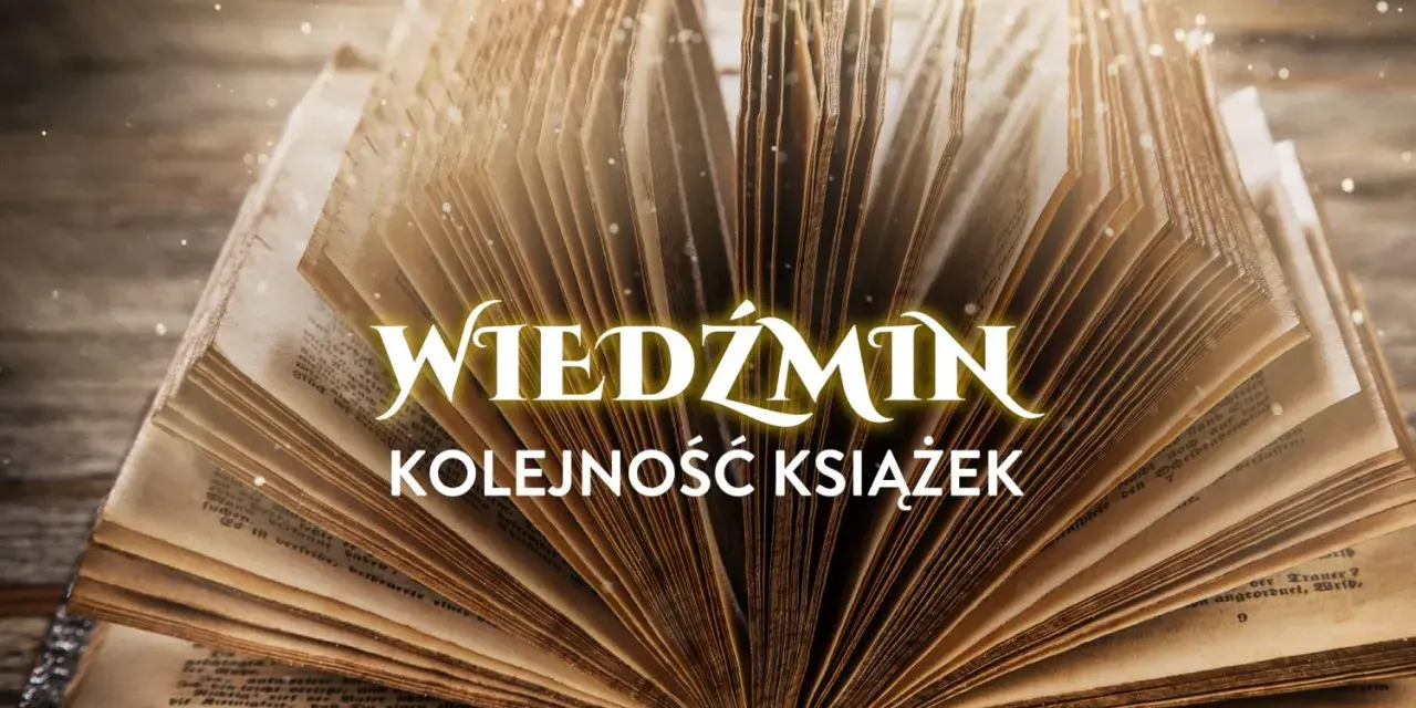 Otwarta, stara księga z napisem "Wiedźmin Kolejność książek". Idealny przewodnik, jak czytać Wiedźmina od początku.