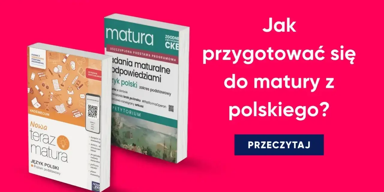 Książki do przygotowania do matury z polskiego. Jak skutecznie przygotować się do matury z polskiego?
