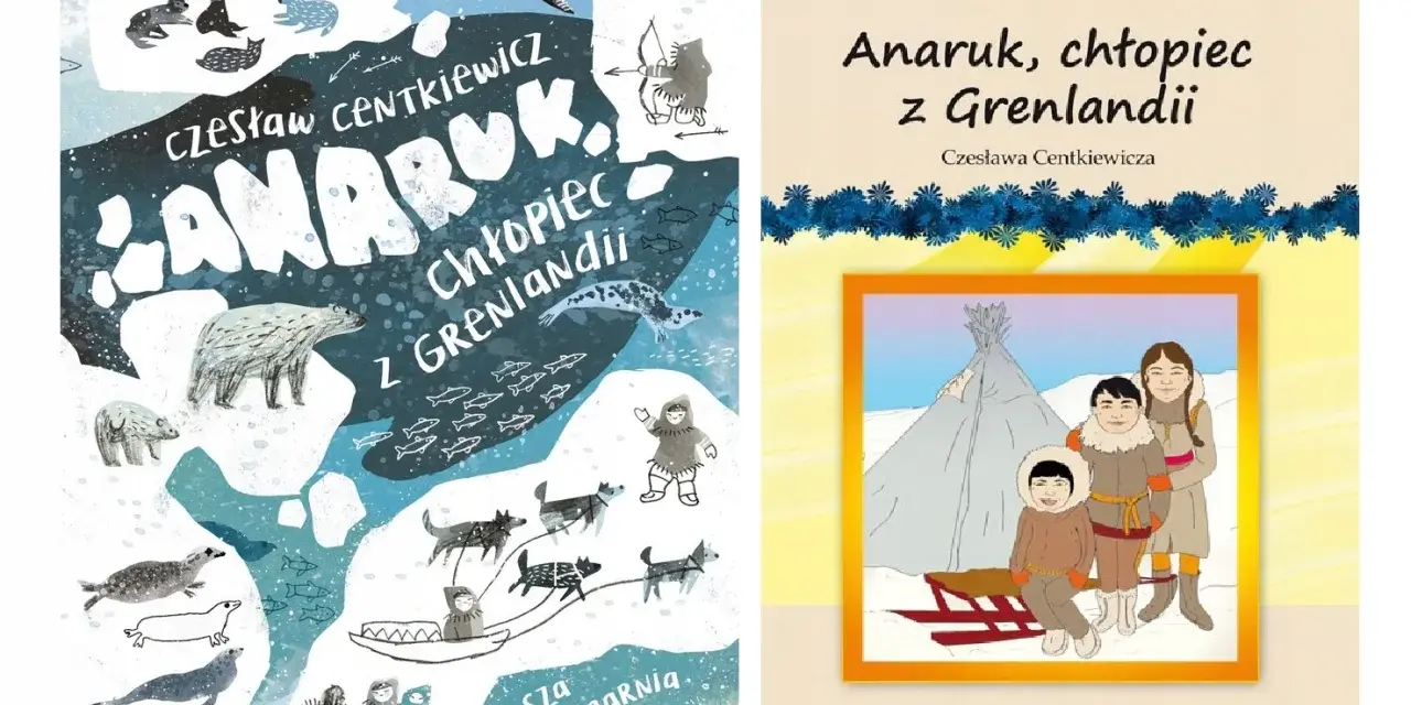 Anaruk, chłopiec z Grenlandii – streszczenie. Ilustracje przedstawiają życie na Grenlandii: igloo, niedźwiedzia polarnego, psy zaprzęgowe, łodzie i ludzi w tradycyjnych strojach.