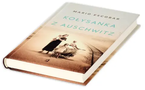 Okładka książki "Kołysanka z Auschwitz" Mario Escobara. Wzruszająca literatura wojenna, która porusza serca.