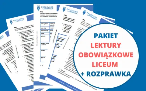 Pakiety lektury obowiązkowe liceum: materiały pomocnicze do nauki.