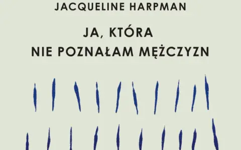 Okładka książki "Ja, która nie poznałam mężczyzn" Jacqueline Harpman. Abstrakcyjne, niebieskie linie na jasnym tle.