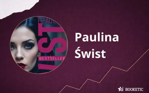 Portret kobiety z napisem "BESTSELLER" i nazwiskiem Paulina Świst. Kolejność książek tej autorki jest zawsze bestsellerowa.