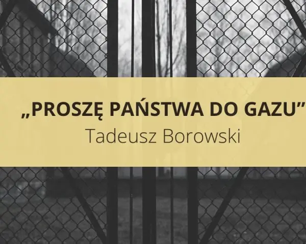 Proszę państwa do gazu" Tadeusza Borowskiego. Obraz przedstawia fragment muru i siatki, symbolizujące zamknięcie i grozę.