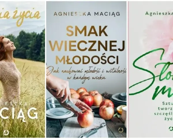 Trzy okładki książek Agnieszki Maciąg: "Pełnia życia", "Smak wiecznej młodości" i "Słowa mocy".