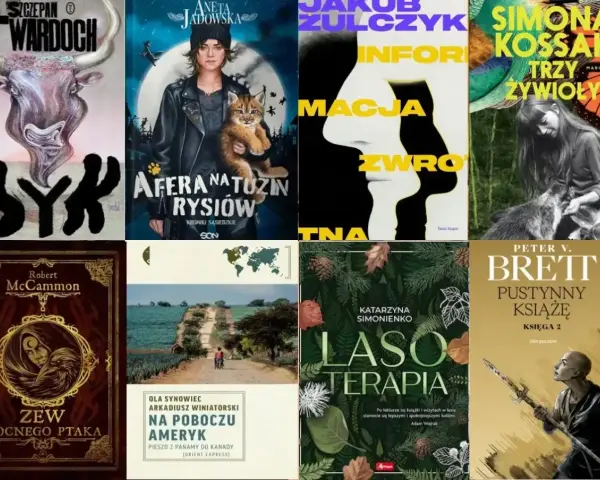 Książki warte przeczytania: "Byk", "Afera na tuzin rysiów", "Informacja zwrotna", "Trzy żywioły", "Zew nocnego ptaka", "Na poboczu Ameryk", "Lasoterapia", "Pustynny książę".