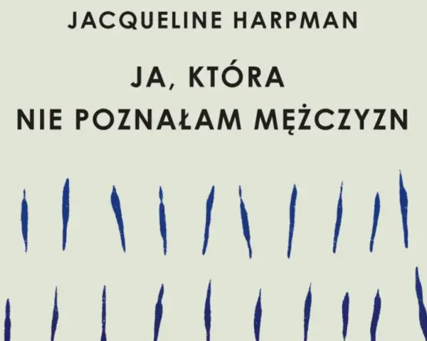 Okładka książki "Ja, która nie poznałam mężczyzn" Jacqueline Harpman. Abstrakcyjne, niebieskie linie na jasnym tle.