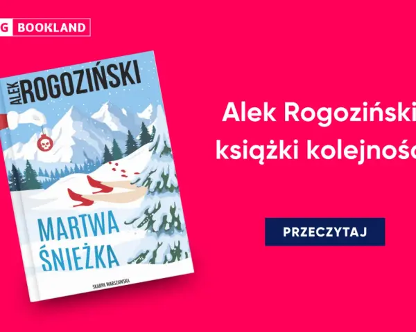 Okładka książki "Martwa Śnieżka" Aleksa Rogozińskiego. Kolejna pozycja autora, którą warto przeczytać.