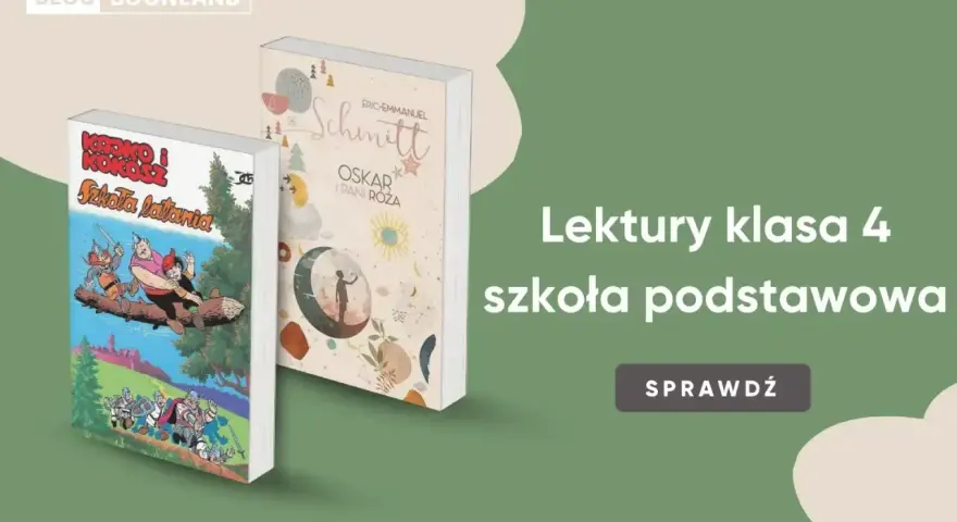 Książki "Kajko i Kokosz. Szkoła latania" oraz "Oskar i Pani Róża" – idealne lektury w 4 klasie szkoły podstawowej.