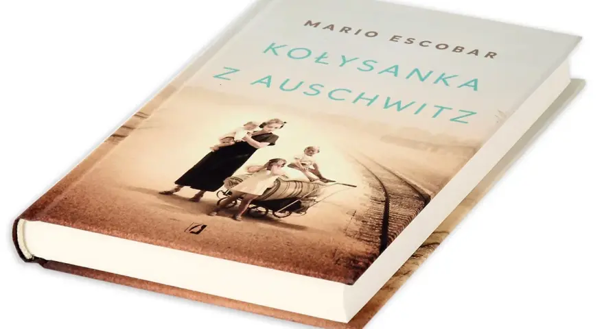 Okładka książki "Kołysanka z Auschwitz" Mario Escobara. Wzruszająca literatura wojenna, która porusza serca.