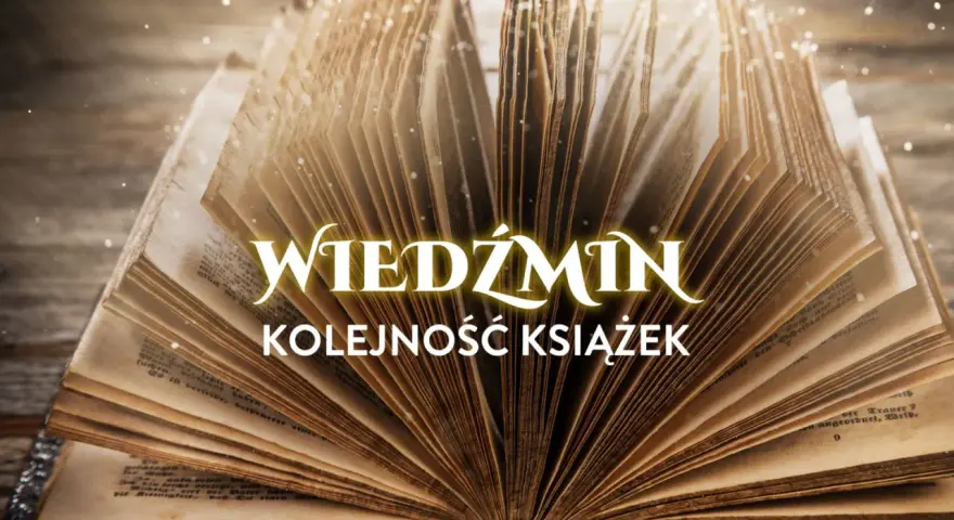 Otwarta, stara księga z napisem "Wiedźmin Kolejność książek". Idealny przewodnik, jak czytać Wiedźmina od początku.