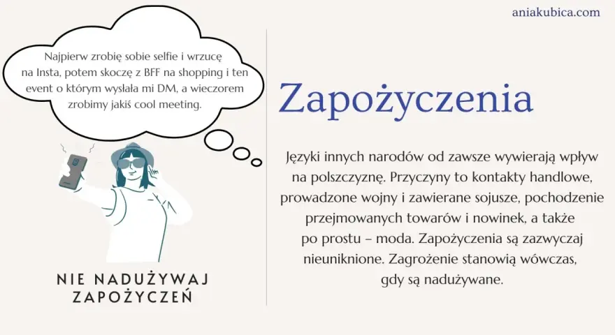 Dziewczyna robi selfie, planuje shopping i "cool meeting". Tekst omawia zapożyczenia w języku polskim, podkreślając, że ich nadużywanie stanowi zagrożenie.