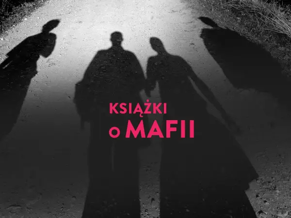 Cienie ludzi na drodze, zapowiadające mroczne historie. Książki o mafii, które wciągną Cię w świat intryg i zbrodni.